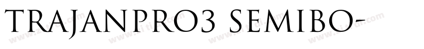 TrajanPro3 Semibo字体转换